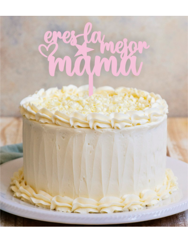 Topper tarta Eres la Mejor Mamá